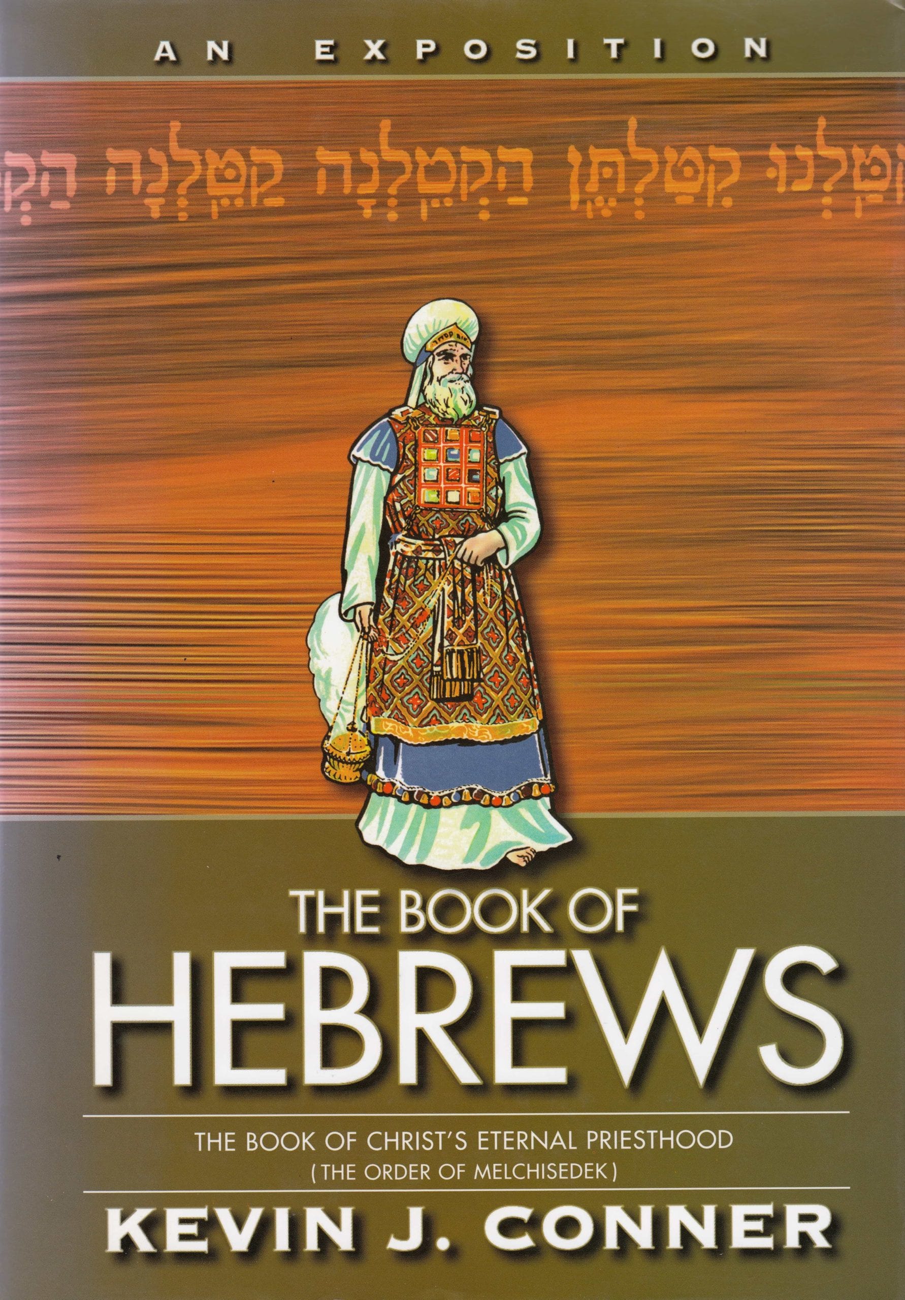 The Book of Hebrews Kevin J. Conner