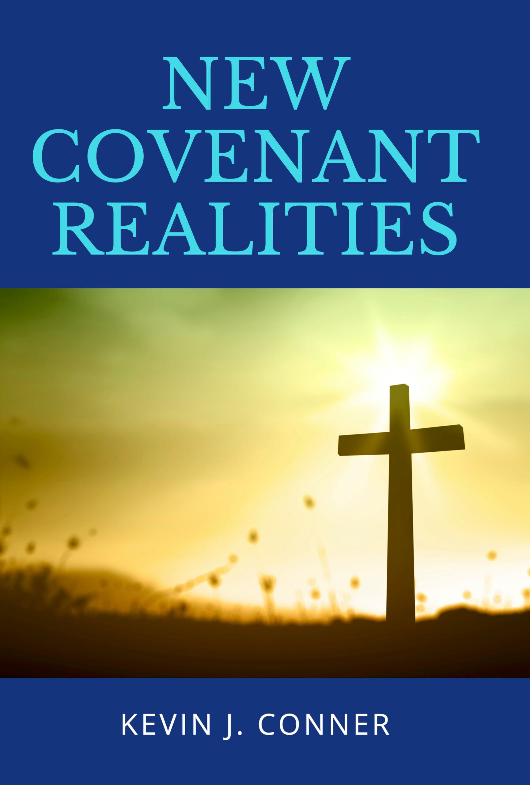 New Covenant Realities