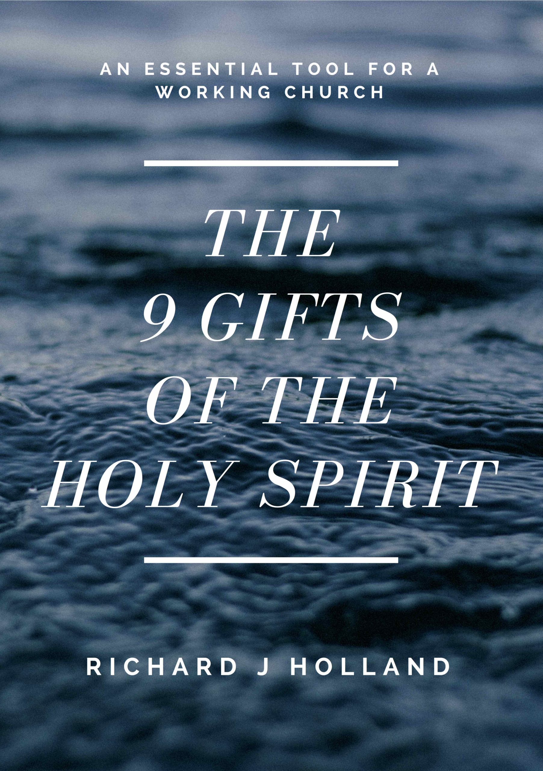 The 9 Gifts of the Holy Spirit Kevin J. Conner