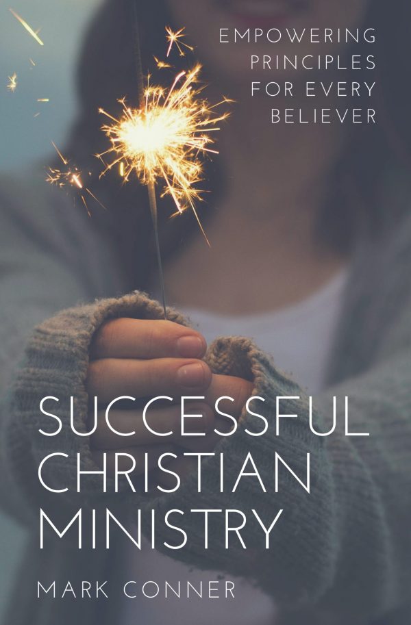 Successful Christian Ministry - Empowering Principles for Every Believer