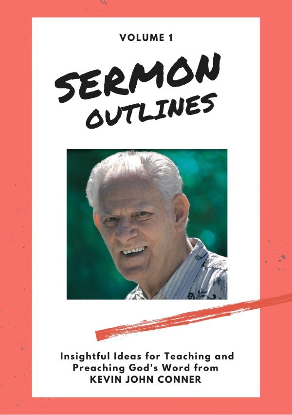 Sermon Outlines by Kevin Conner (Volume 1)