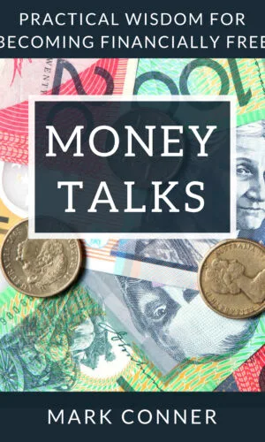 Money Talks - Practical Wisdom for Becoming Financially Free