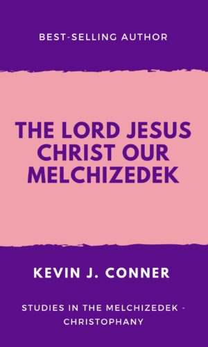 The Lord Jesus Christ Our Melchizedek