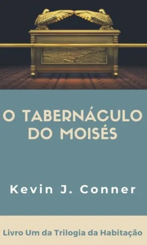 O Tabernáculo do Moisés (Tabernacle of Moses - Portuguese Edition)