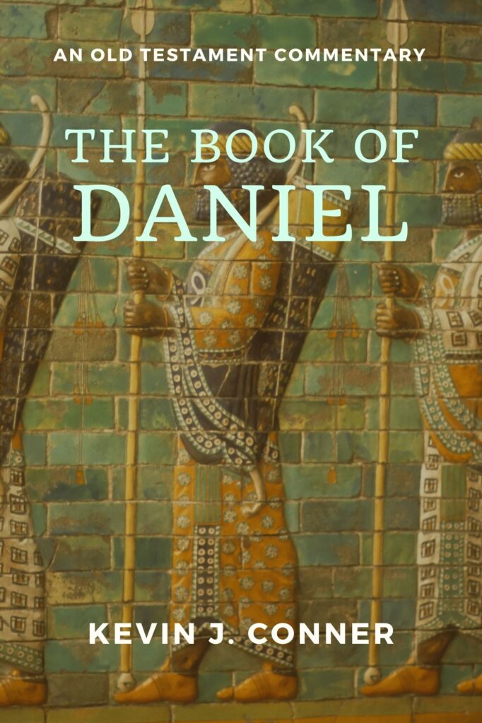 The Book of Daniel A Commentary Kevin J. Conner