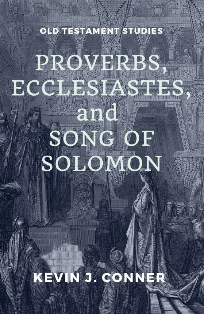 Proverbs, Ecclesiastes, and Song of Solomon
